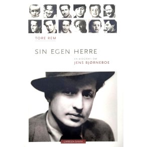 Tore Rem - SIN EGEN HERRE, En biografi om Jens Bj�rneboe