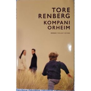 Tore Renberg - Kompani Orheim (I)