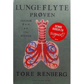 Tore Renberg - Lungeflyteprven (Signert)