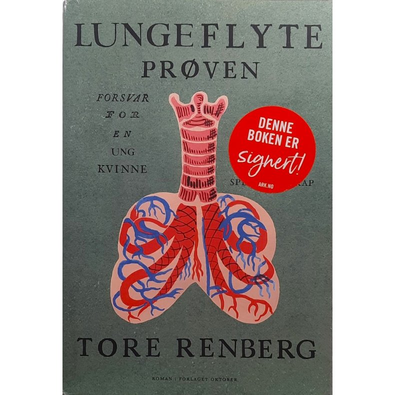 Tore Renberg - Lungeflyteprven (Signert)