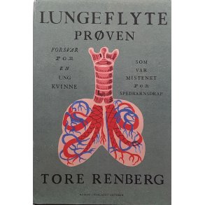 Tore Renberg - Lungeflytepr�ven (Innb.)