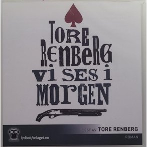 Tore Renberg - Vi ses i morgen (Lydbok)