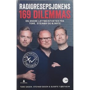 Tore Sagen - Steinar Sagen - Bjarte Tjstheim - Radioresepsjonens 169 dilemmas (Innb.)