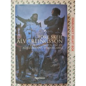 Tore Skeie - Alv Erlingsson - Brukte bker