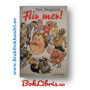 Tore Skoglund - Flir mer!