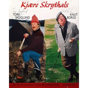 Tore Skoglund og Knut Borge - Kjre skrythals (Signert)
