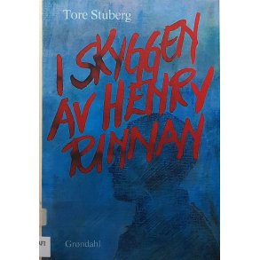 Tore Stuberg - I skyggen av Henry Rinnan