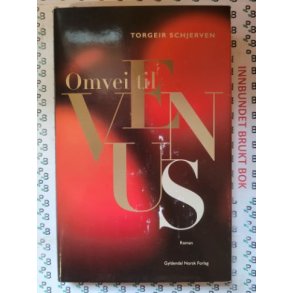 Torgeir Schjerven - Omvei til Venus (Innb.)