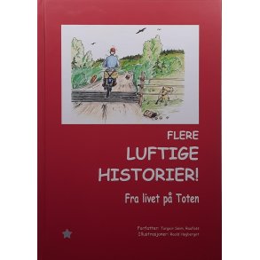 Torgeir Seim - Flere luftige historier! Fra livet p Toten (Innbundet)