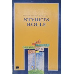 Torger Reve og Tore Grnlie (red.) - Styrets rolle (Heftet)