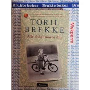Toril Brekke - Alle elsket moren din