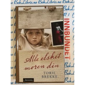 Toril Brekke - Alle elsket moren din (I)