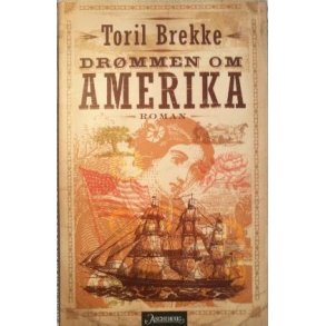 Toril Brekke - Drmmen om Amerika (I)