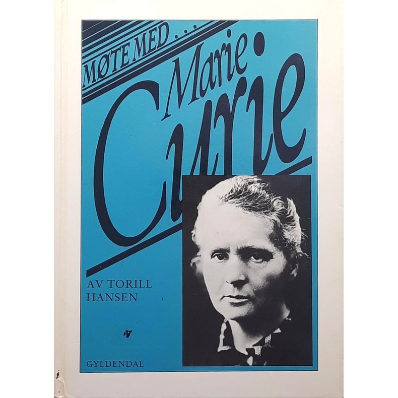 Torill Hansen - M�te med Marie Curie (Innbundet)