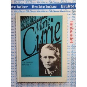 Torill Hansen - Mte med Marie Curie