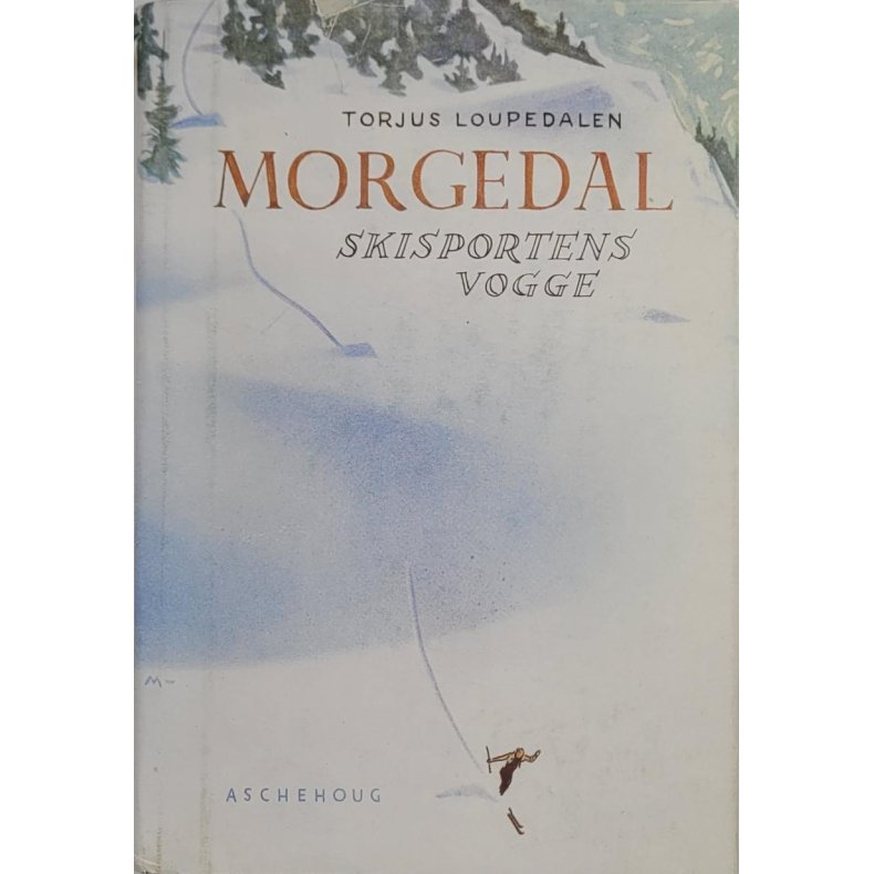 Torjus Loupedalen - Morgedal - Skisportens vogge