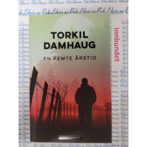 Torkil Damhaug - En femte rstid (Innbundet)