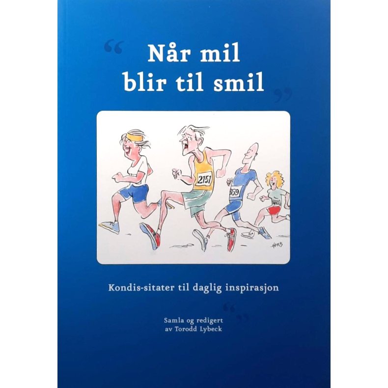 Torodd Lybeck (red.) - "N�r mil blir til smil" Kondis-sitater til daglig inspirasjon (Heftet)