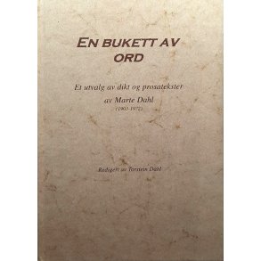 Torstein Dahl - En bukett av ord - Innbundet