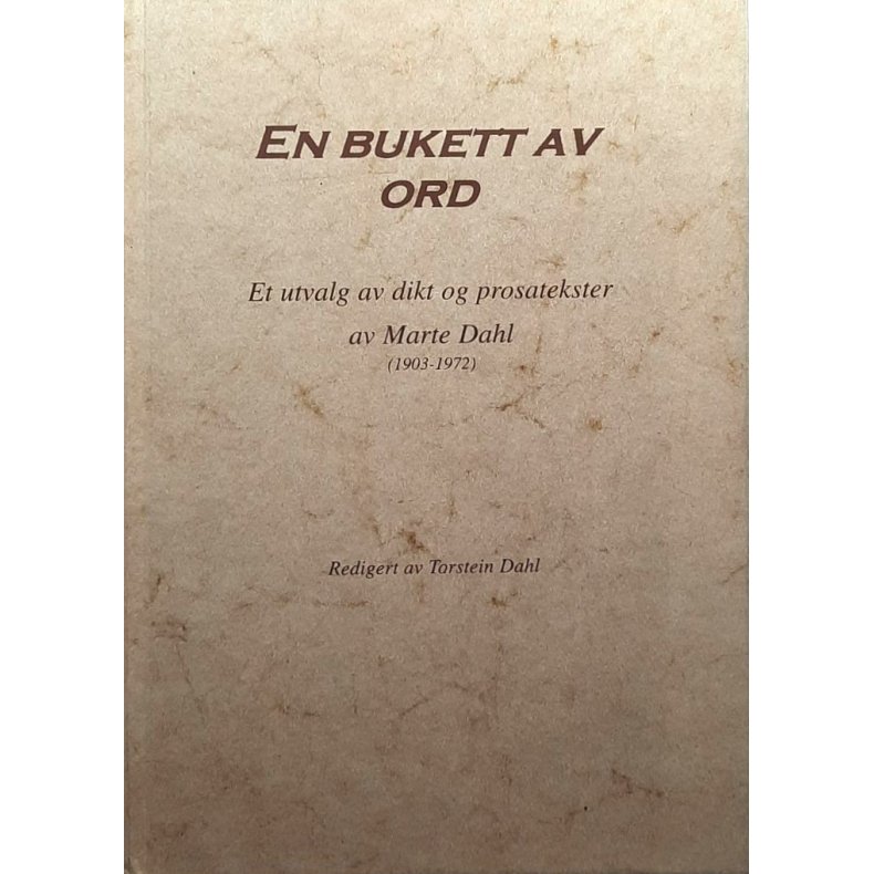 Torstein Dahl - En bukett av ord - Innbundet