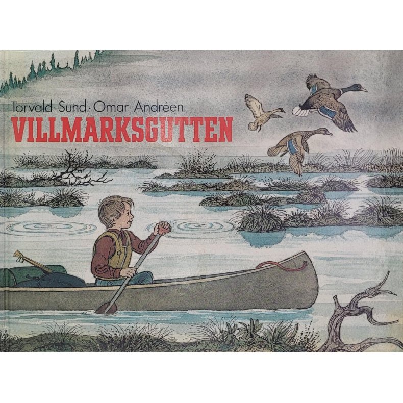 Torvald Sund - Villmarksgutten