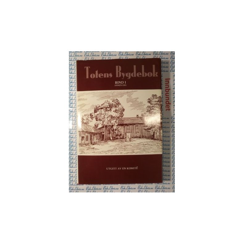 Sigurd Rste (red.) - Totens bygdebok Bind I Annen del (Innbundet)