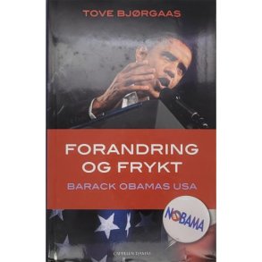 Tove Bjrgaas - Forandring og frykt - Barack Obamas USA