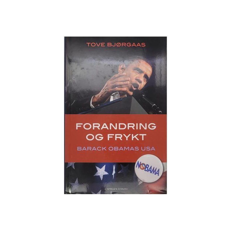 Tove Bjrgaas - Forandring og frykt - Barack Obamas USA