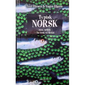Tove Diesen & Yngve Ekern - Typisk norsk lutet, v�rbitt - fra torsk til f�rik�l (Innbundet)