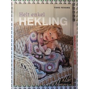 Tove Fevang - Helt enkel hekling