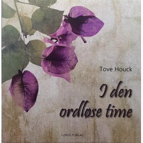 Tove Houck - I den ordlse time