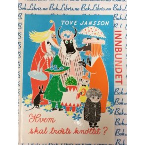 Tove Jansson - Hvem skal tr�ste kn�ttet? (Innbundet)