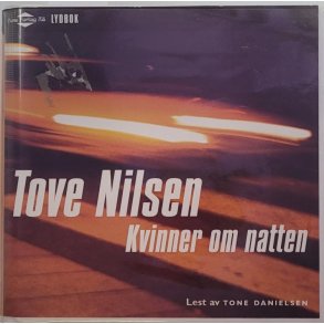 Tove Nilsen - Kvinner om natten (Lydbok)