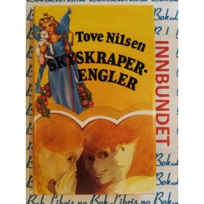 Tove Nilsen - Skyskraperengler (Innbundet)