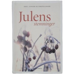 Tove Valmot (red.) - Julens stemninger - Dikt, sanger og fortellinger