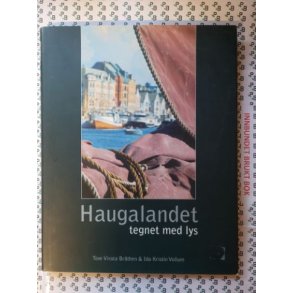 Tove Virata Brthen m.fl. - Haugalandet tegnet med lys