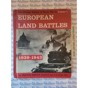 Trevor Nevitt Dupuy - European Land Battles 1939-1943