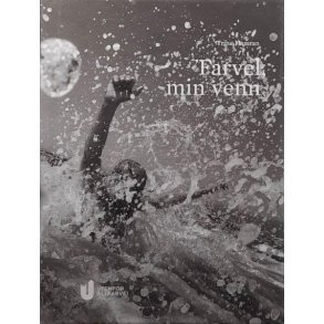 Trine Hamran - Farvel, min venn (Innbundet)