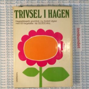 Trivsel i hagen Hageselskapets grunnbok