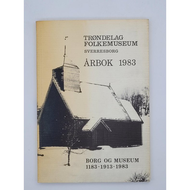 Trndelag Folkemuseum - Sverresborg rbok 1983