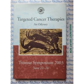 Troms Symposium - Targeted Cancer Therapies. An Odyssey