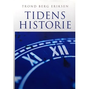 Trond Berg Eriksen - Tidens historie (Innbundet)