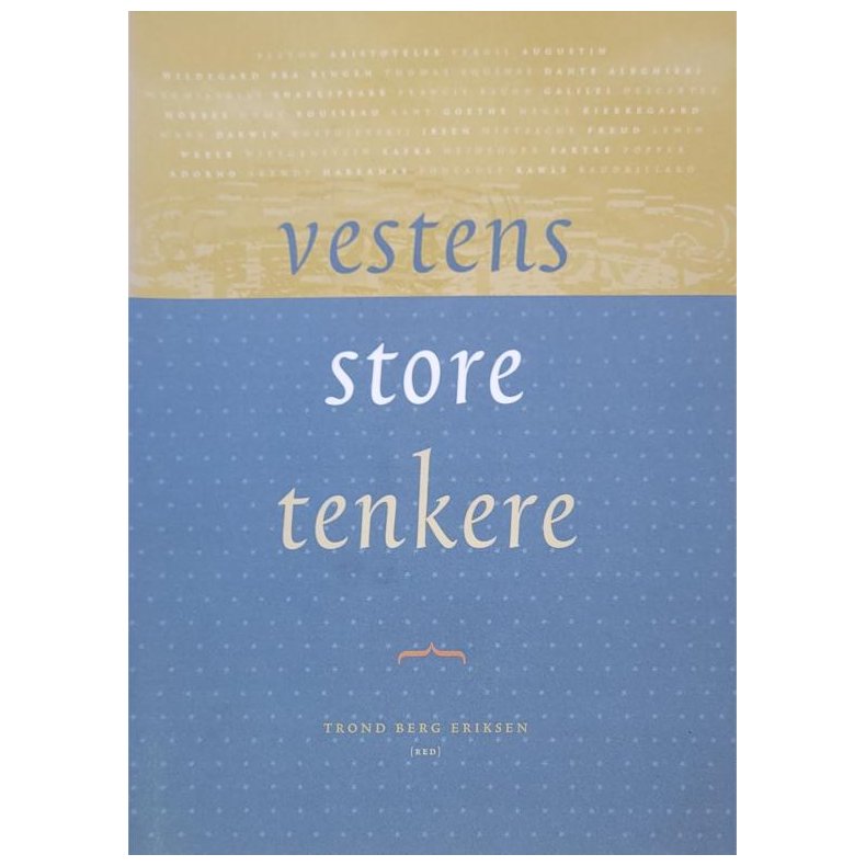 Trond Berg Eriksen - Vestens store tenkere