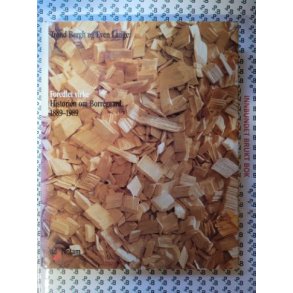 Trond Bergh og Even Lange - Foredlet virke. Historien om Borregaard 1889-1989