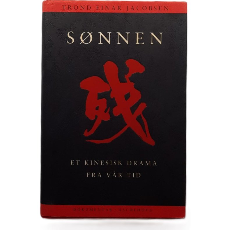 Trond Einar Jacobsen - Snnen - Et kinesisk drama fra vr tid