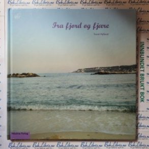 Trond Hylland - Fra fjord og fjre