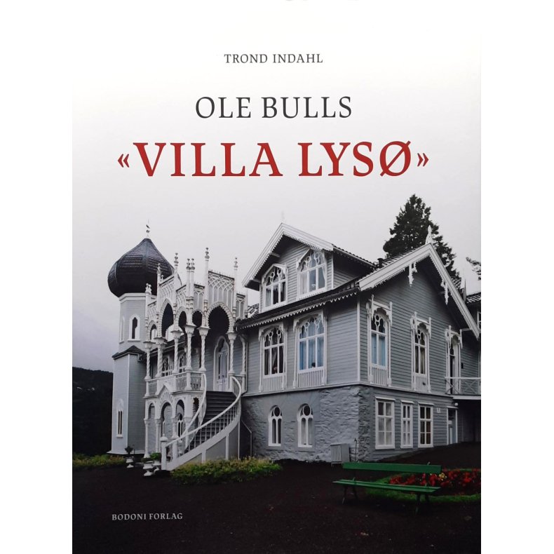 Trond Indahl - Ole Bulls Villa Lys