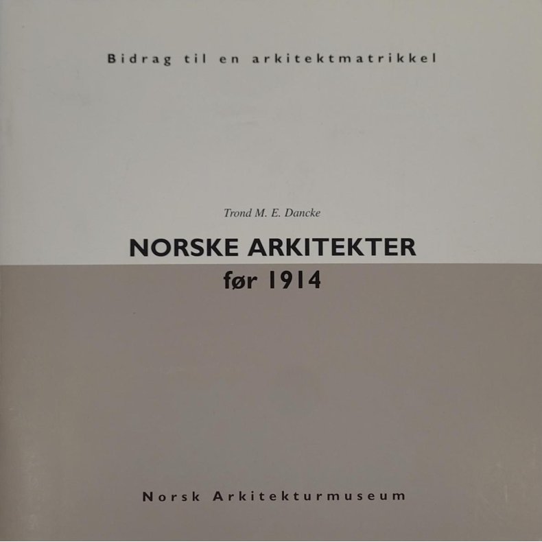 Trond M. E. Dancke - Norske arkitekter fr 1914