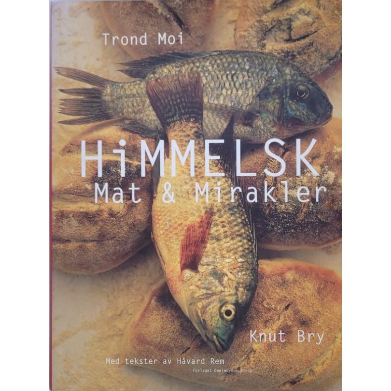 Trond Moi/ Hvard Rem - Himmelsk Mat &amp; Mirakler