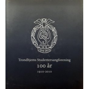 Trondhjems Stundersangforening 100 r 1910-2010
